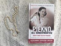 piękno bez konserwantów kobieta książka recenzja emancypacja